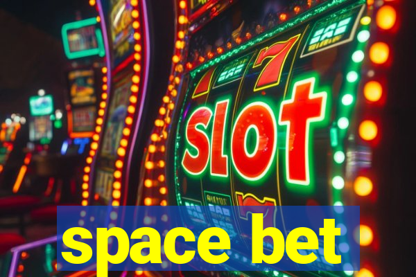 space bet